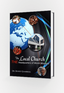 The Local Church The Headquarters of World Missions Book
