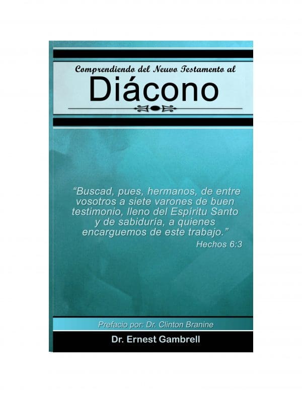 Comprendiendo del Nuevo Testamento al Diacono